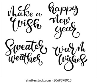 Set of phrases for design greeting card. Hand drawn calligraphy. Vector illustration.