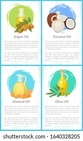 Set of pictures of organic liquids and information about it. Glass bottles with olive and almond, coconut and argan oils. Plants like nuts and drupes near bottles. Vector illustration in flat style