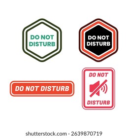 Set of Please do not Disturb, sign and sticker vector.