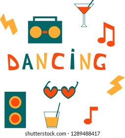 Set with popular sign of dancing: record player, glasses, cocltails, notes. Pop art style.