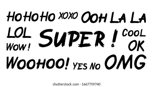 Set of positive brush hand drawn lettering. HoHoHo, XoXo, Ooh LaLa, WOW, WooHoo, Ok, Yes, No, OMG, Super graffiti on white background. Design lettering templates for greeting cards, overlays, posters