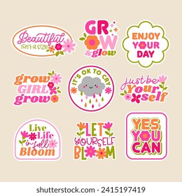 Set of positive thinking concept stickers or badges. Encourage quotes lettering with cute floral design.