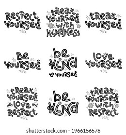 Set of positive thinking quotes for your next design project including be kind and respet yourself. Isolated on white