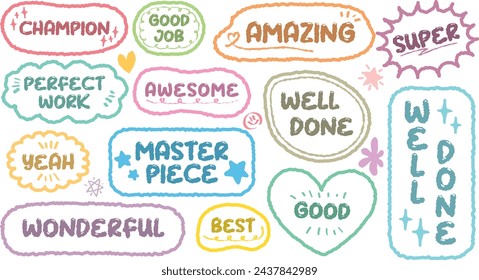 Set of positive words with colorful speech bubble. Compliment phase in variety abstract shape memo box, chat frame. Hand drawn style with crayon cute stickers label praise message. Amazing, Good job, 