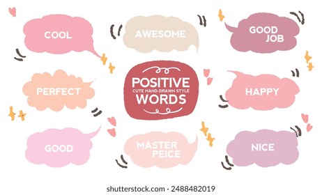 Set of positive words with colorful speech bubble. Compliment phase in variety abstract shape memo box, chat frame. Hand drawn style with crayon cute stickers label praise message. Amazing, Good job, 