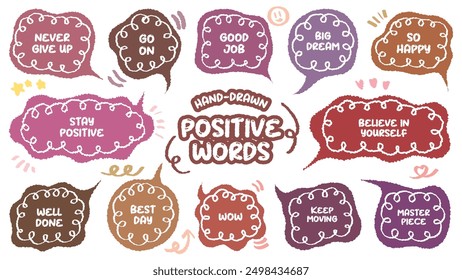 Set of positive words with colorful speech bubble. Compliment phase in variety abstract shape memo box, chat frame. Hand drawn style with crayon cute stickers label praise message. believe, moving on