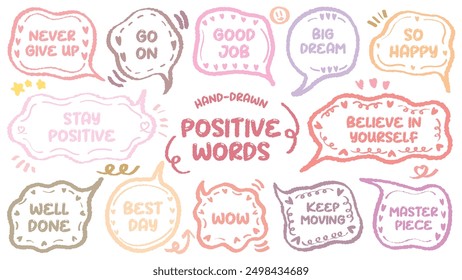 Set of positive words with colorful speech bubble. Compliment phase in variety abstract shape memo box, chat frame. Hand drawn style with crayon cute stickers label praise message. believe, Good job, 