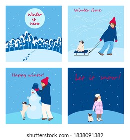 Set of the post cards with text. Kids cartoon illustration with girl and dog, they walk in snowfall,  make snowman, ride on sled. Happy winter. Cute characters in flat style