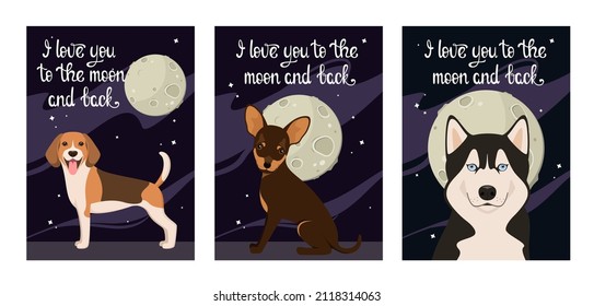 A set of postcards with cute dogs. I love you to the moon and back. Cartoon design.
