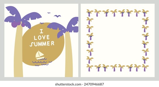 Set of postcards summer holidays with palm trees and frame with empty space for text. Beach party card or flyer template. Catch the summer vibe concept. Illustration of an island made in flat style