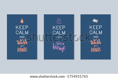 Set of posters with healthy rules in pandemic hand draw text : keep calm, wash your hands, stay home