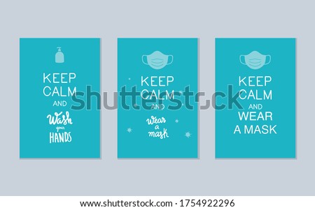Set of posters with healthy rules in pandemic hand draw text : keep calm, wash your hands, wear a mask