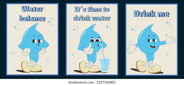 set of posters:Water balance, time to drink water, drink me. Cartoon groovy characters are a drop of water for logos, advertisements, posters, flyers. Vector illustration in retro style.