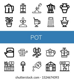 Set of pot icons. Such as Kettle, Plant, French press, Sprout, Latte, Coffee maker, Grater, Vase, Greek vase, Teapot, Kitchen, Watering can, Hoe, Carnivorous plant , pot icons