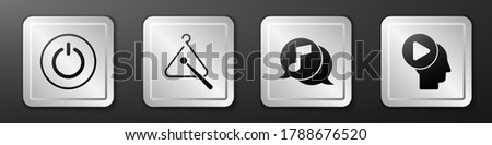 Set Power button, Triangle musical instrument, Musical note in speech bubble and Head people with play button icon. Silver square button. Vector