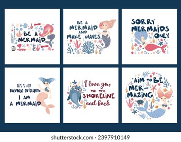 Set of pre-made compositions with cute mermaids under the sea among the seaweed, corals and sea creatures, saying about the mermaids, vector hand drawn illustrations for posters, cards, textile prints