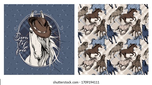 Set of print and seamless wallpaper pattern. Portrait of a Horse in a cowgirl hat and running horses. Born to be free - lettering quote. T-shirt composition, hand drawn vector illustration.