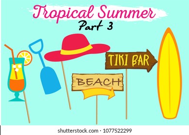 Set of printable tropical party photo booth props inspired by summer, sunshine and cruise vacations. Hat, cocktail, sign beach and tiki bar, surf board. vector elements Part 3.