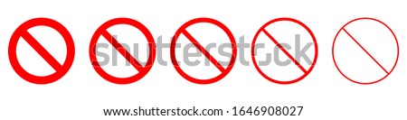 Set of prohibition signs of different thicknesses. Vector illustration. Stop symbol isolated. Red ban icon