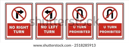 Set prohibition of traffic signs. collection of no turning signs. White road sign with warning text and graphic message. No right turn, no left turn and u turn prohibited. Vector illustration