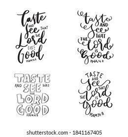 Set Of Psalm Scripture Lettering. Bible Quote. Taste And See The Lord Is Good On White Background. Modern Calligraphy. Handwritten Inspirational Motivation Quote.