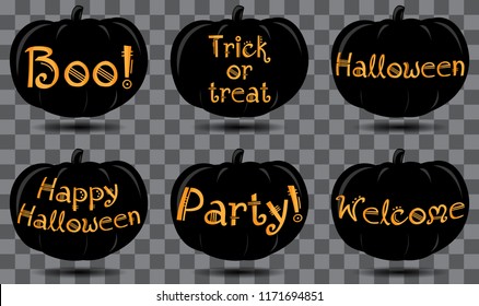 Set pumpkins for Halloween. Pumpkin with different words on transparent  background. Trick or treat, boo, party, welcome, happy halloween. Vector illustration