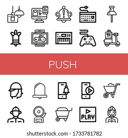 Set of push icons. Such as Turn off, Bell, Choose, Game, Keyboard, Controller, Push pin, Scooter, Firefighter, Alarm, Wheelbarrow, Play button, Play , push icons