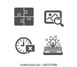 Set of Puzzle, Search photo and Time icons. Typewriter sign. Engineering strategy, Find image, Remove alarm. Inspiration.  Classic design puzzle icon. Flat design. Vector