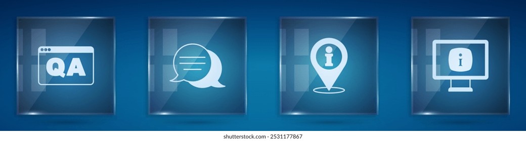 Set Question and Answer, Speech bubble chat, Location with information and Monitor. Square glass panels. Vector