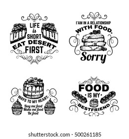 Set of quote typographical background about food and desert with hand drawn illustration in sketch style. Template for business card poster banner print for t-shirt.