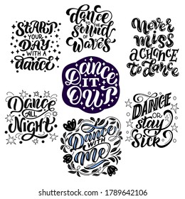 Set of quotes about dancing  - vector lettering on  white background. For the design of postcards, posters, covers, prints for mugs, t-shirts, backpacks, motivation phrase.