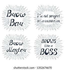 Set with quotes about eyebrows. Can be used for beauty and makeup box, for brow salon or bar, t-shirt, tattoo or blog.
