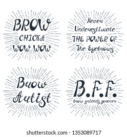 Set with quotes about eyebrows. Can be used for beauty and makeup box, for brow salon or bar, t-shirt, tattoo or blog.