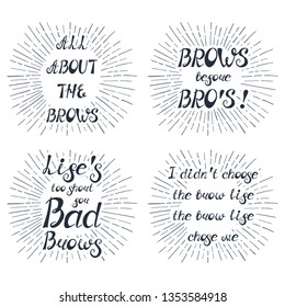 Set with quotes about eyebrows. Can be used for beauty and makeup box, for brow salon or bar, t-shirt, tattoo or blog.