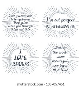 Set with quotes about eyebrows. Can be used for beauty and makeup box, for brow salon or bar, t-shirt, tattoo or blog.
