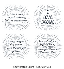 Set with quotes about eyebrows. Can be used for beauty and makeup box, for brow salon or bar, t-shirt, tattoo or blog.