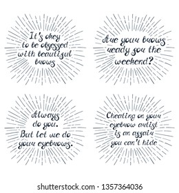 Set with quotes about eyebrows. Can be used for beauty and makeup box, for brow salon or bar, t-shirt, tattoo or blog.