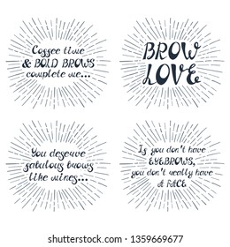 Set with quotes about eyebrows. Can be used for beauty and makeup box, for brow salon or bar, t-shirt, tattoo or blog.