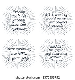 Set with quotes about eyebrows. Can be used for beauty and makeup box, for brow salon or bar, t-shirt, tattoo or blog.