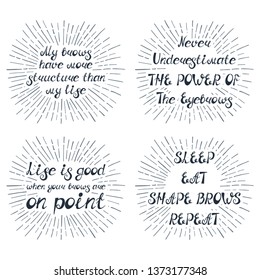 Set with quotes about eyebrows. Can be used for beauty and makeup box, for brow salon or bar, t-shirt, tattoo or blog.
