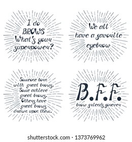 Set with quotes about eyebrows. Can be used for beauty and makeup box, for brow salon or bar, t-shirt, tattoo or blog.