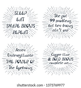 Set with quotes about eyebrows. Can be used for beauty and makeup box, for brow salon or bar, t-shirt, tattoo or blog.