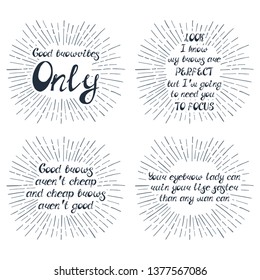 Set with quotes about eyebrows. Can be used for beauty and makeup box, for brow salon or bar, t-shirt, tattoo or blog.