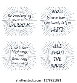 Set with quotes about eyebrows. Can be used for beauty and makeup box, for brow salon or bar, t-shirt, tattoo or blog.