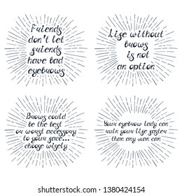 Set with quotes about eyebrows. Can be used for beauty and makeup box, for brow salon or bar, t-shirt, tattoo or blog.