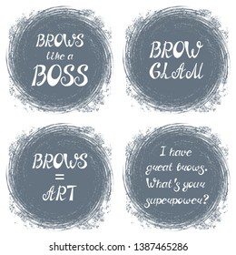Set with quotes about eyebrows. Can be used for beauty and makeup box, for brow salon or bar, t-shirt, tattoo or blog. Paint brush.