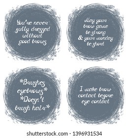 Set with quotes about eyebrows. Can be used for beauty and makeup box, for brow salon or bar, t-shirt, tattoo or blog. Paint brush.