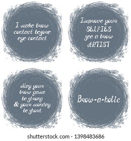 Set with quotes about eyebrows. Can be used for beauty and makeup box, for brow salon or bar, t-shirt, tattoo or blog. Paint brush.
