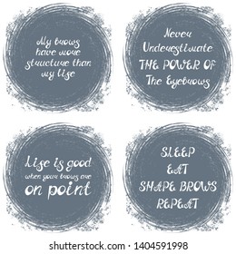Set with quotes about eyebrows. Can be used for beauty and makeup box, for brow salon or bar, t-shirt, tattoo or blog. Paint brush.