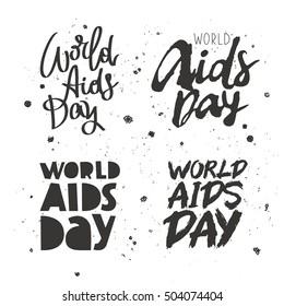 Set quotes about World AIDS Day. Trend calligraphy. Vector illustration on white background. Awareness AIDS.